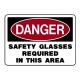 Danger Safety Glasses Required In This Area
